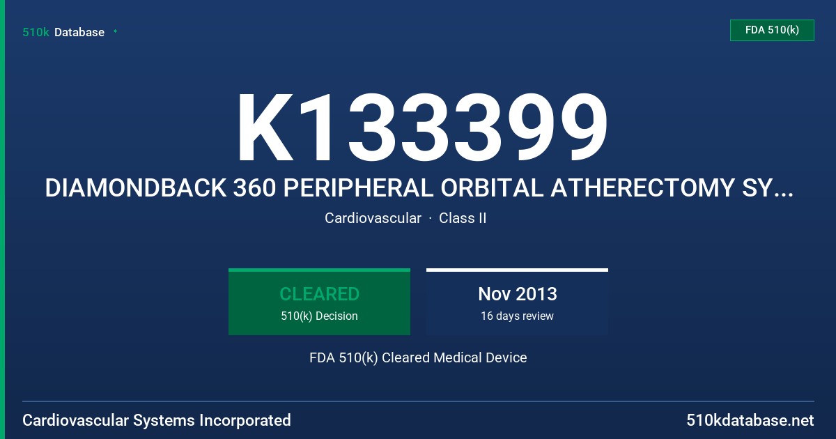 K133399 DIAMONDBACK 360 PERIPHERAL ORBITAL ATHERECTOMY SYSTEM FDA 510(k) Cleared Medical Device