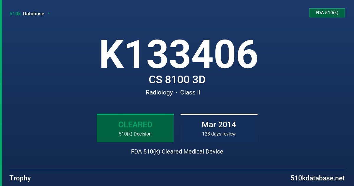 K133406 CS 8100 3D FDA 510(k) Cleared Medical Device