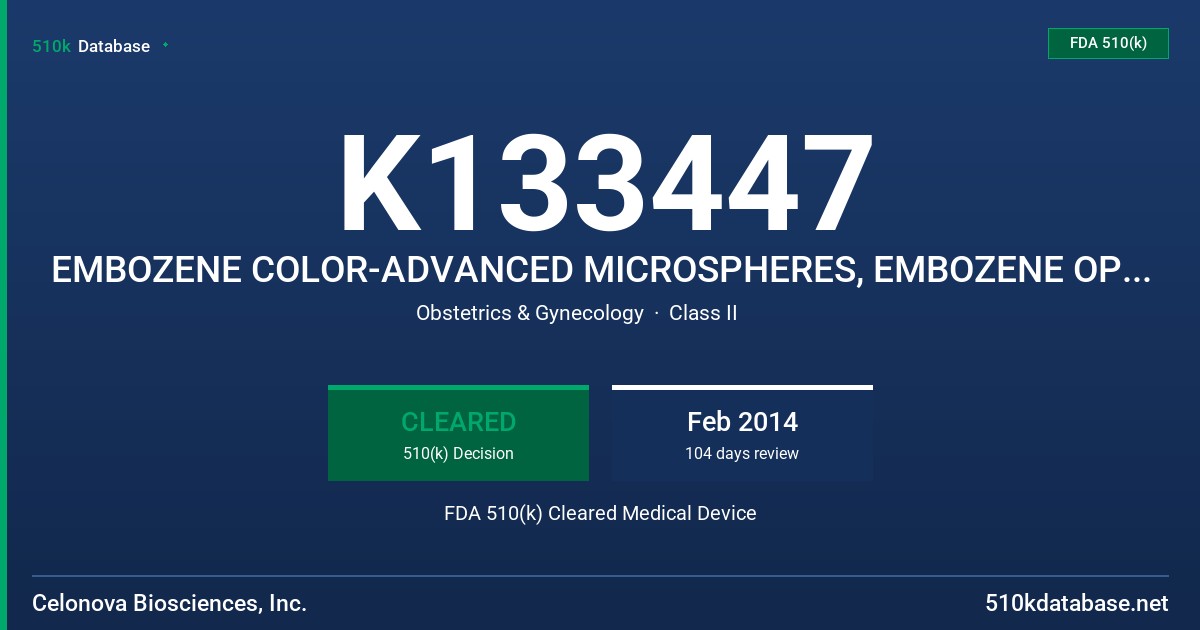 K133447 EMBOZENE COLOR-ADVANCED MICROSPHERES, EMBOZENE OPAQUE (NON-COLORED) MICROSPHERES FDA 510(k) Cleared Medical Device