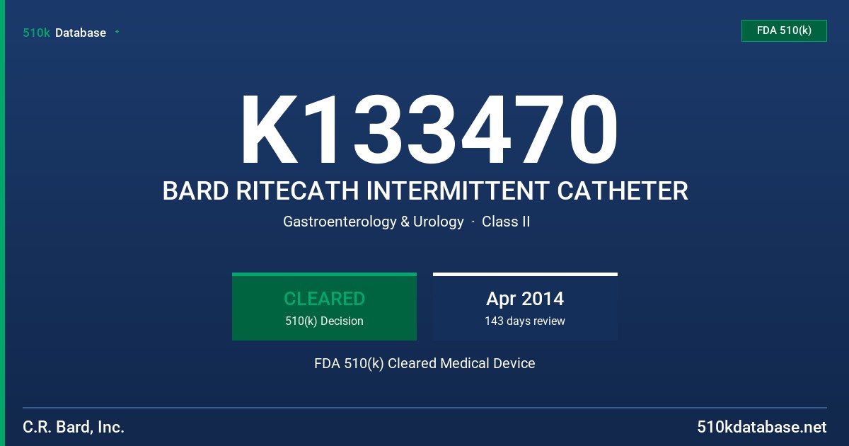 K133470 BARD RITECATH INTERMITTENT CATHETER FDA 510(k) Cleared Medical Device