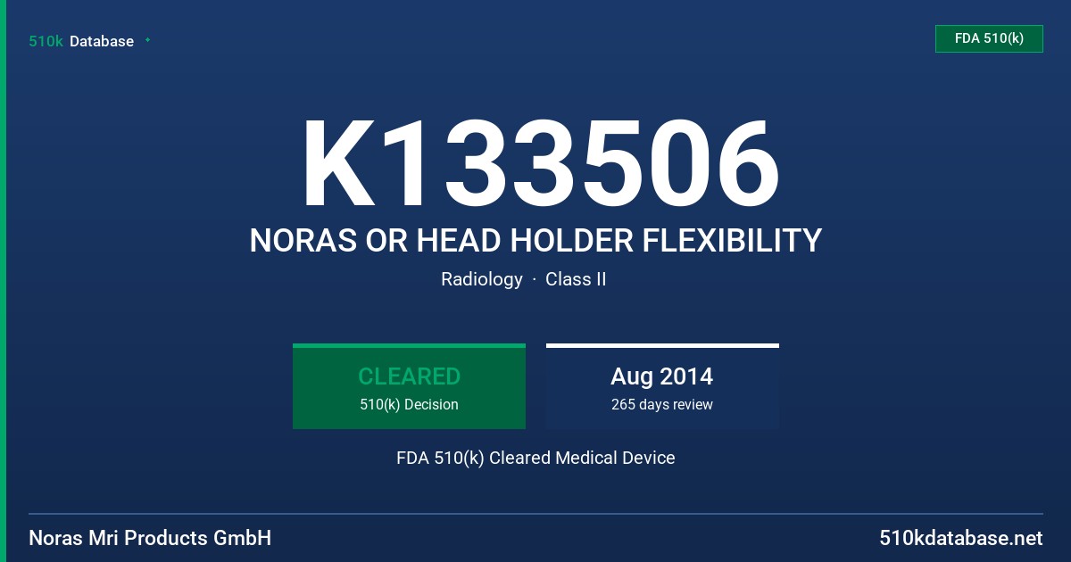 K133506 NORAS OR HEAD HOLDER FLEXIBILITY FDA 510(k) Cleared Medical Device
