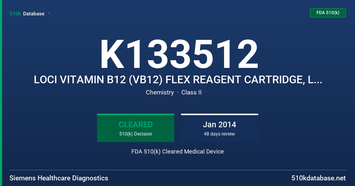 K133512 LOCI VITAMIN B12 (VB12) FLEX REAGENT CARTRIDGE, LOCI ANEMIA CALIBRATOR (ANEM CAL) FDA 510(k) Cleared Medical Device