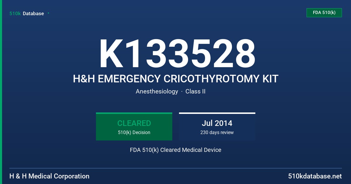 K133528 H&H EMERGENCY CRICOTHYROTOMY KIT FDA 510(k) Cleared Medical Device