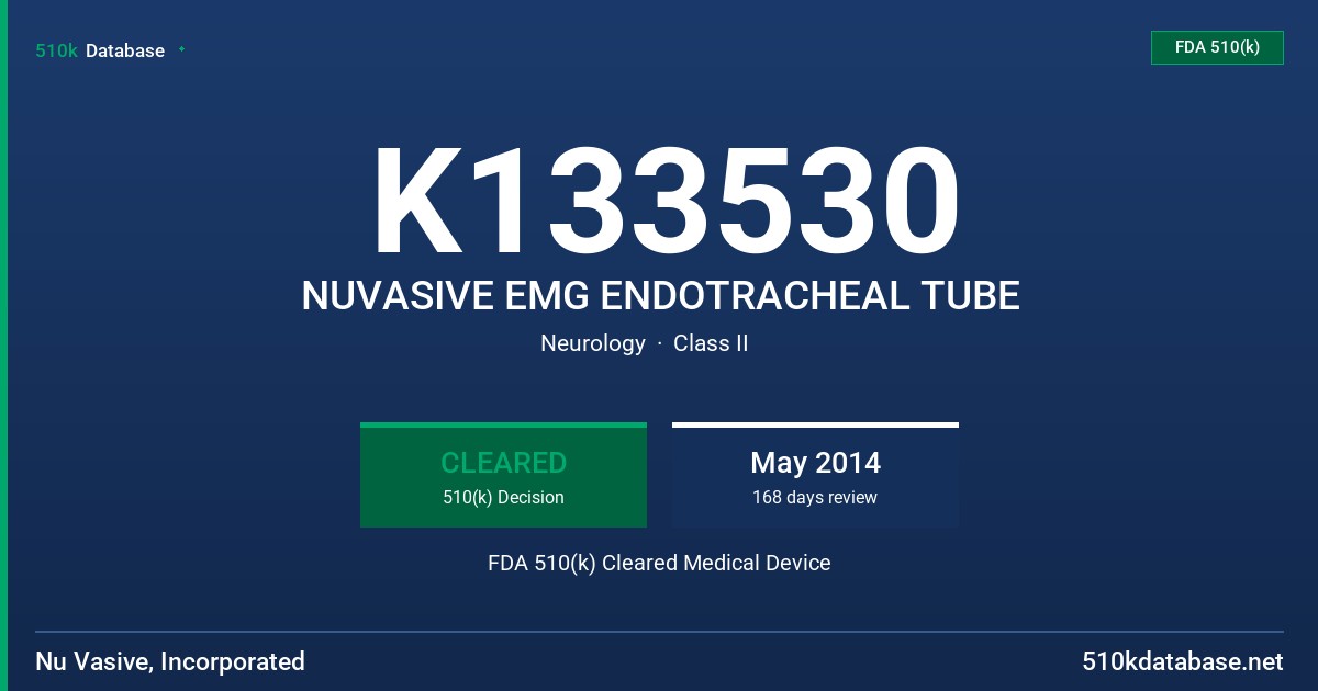 K133530 NUVASIVE EMG ENDOTRACHEAL TUBE FDA 510(k) Cleared Medical Device