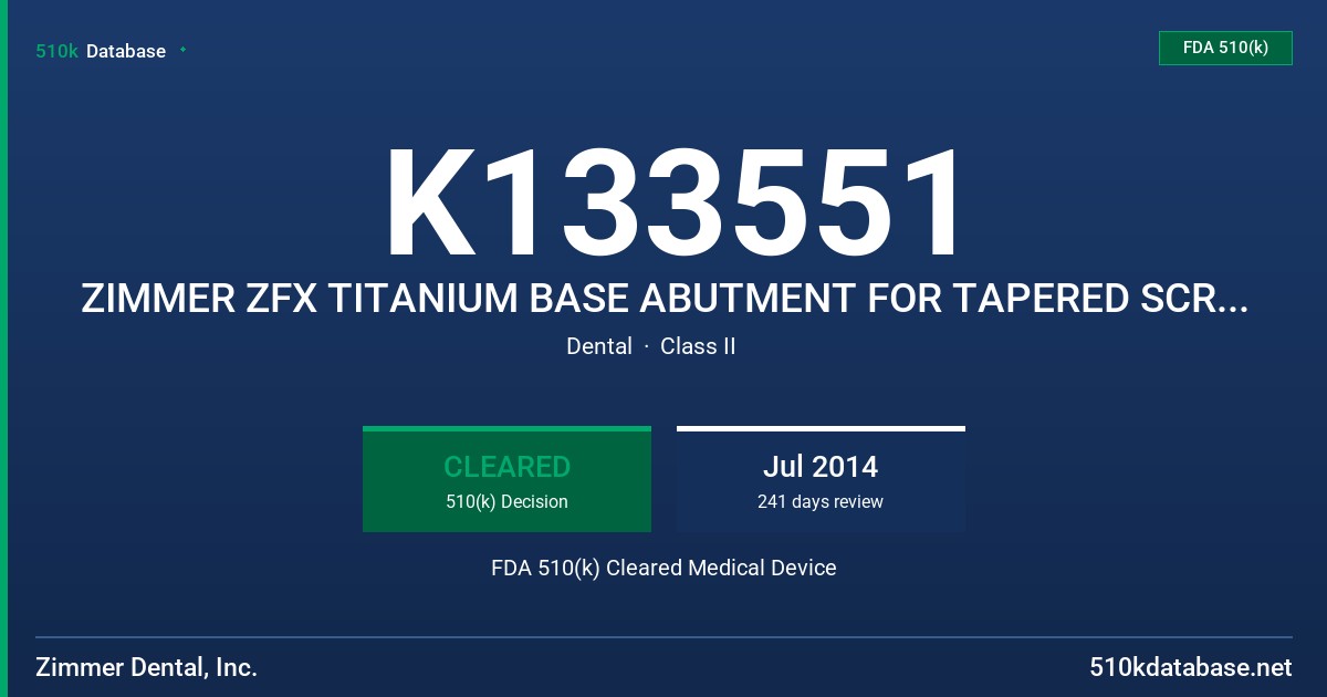 K133551 ZIMMER ZFX TITANIUM BASE ABUTMENT FOR TAPERED SCREWVENT IMPLANT SYSTEM FDA 510(k) Cleared Medical Device