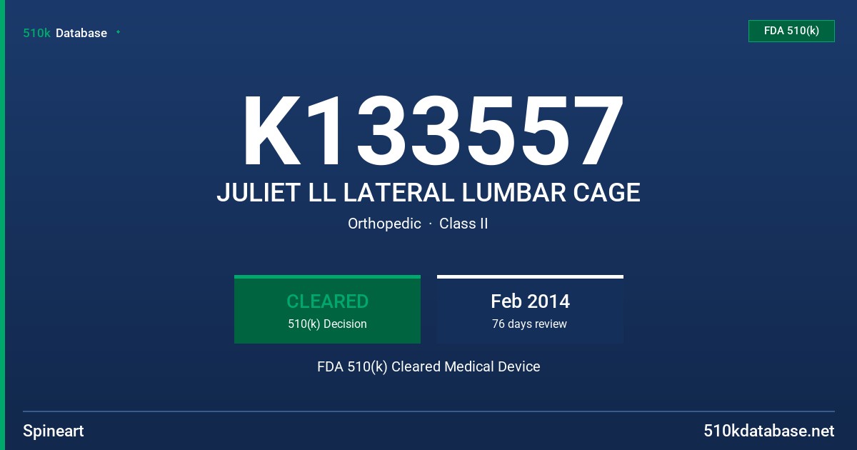 K133557 JULIET LL LATERAL LUMBAR CAGE FDA 510(k) Cleared Medical Device