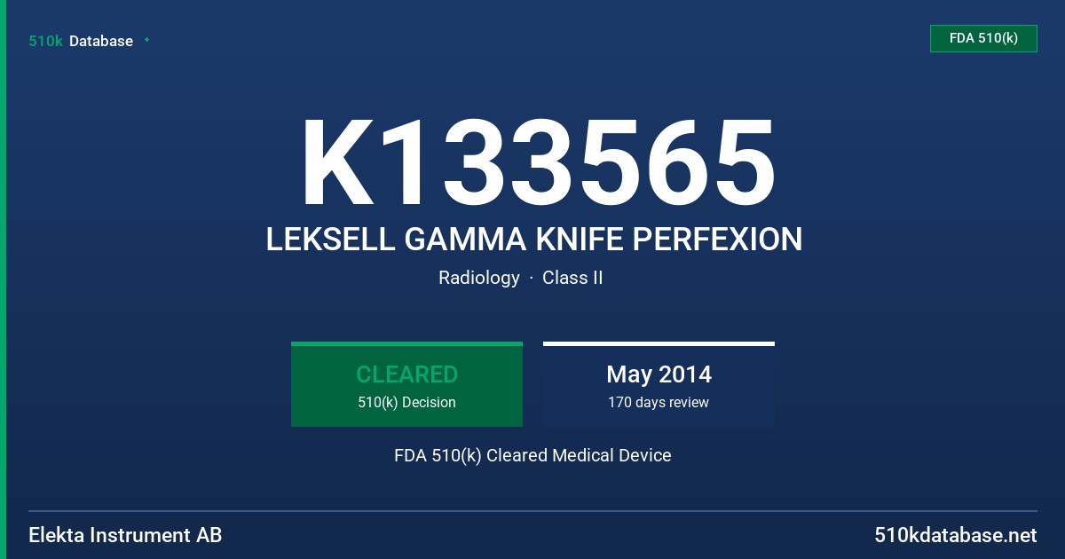 K133565 LEKSELL GAMMA KNIFE PERFEXION FDA 510(k) Cleared Medical Device