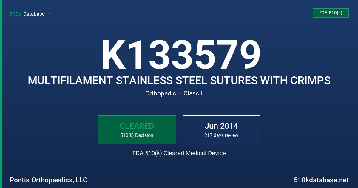 K133579 MULTIFILAMENT STAINLESS STEEL SUTURES WITH CRIMPS FDA 510(k) Cleared Medical Device