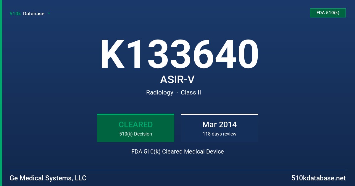 K133640 ASIR-V FDA 510(k) Cleared Medical Device