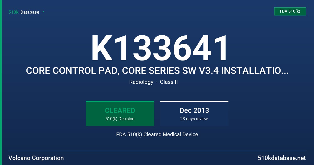K133641 CORE CONTROL PAD, CORE SERIES SW V3.4 INSTALLATION KIT, CORE, CORE MOBILE FDA 510(k) Cleared Medical Device