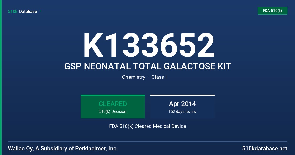K133652 GSP NEONATAL TOTAL GALACTOSE KIT FDA 510(k) Cleared Medical Device