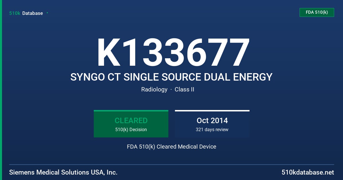 K133677 SYNGO CT SINGLE SOURCE DUAL ENERGY FDA 510(k) Cleared Medical Device