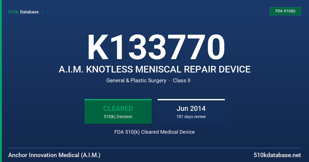 K133770 A.I.M. KNOTLESS MENISCAL REPAIR DEVICE FDA 510(k) Cleared Medical Device