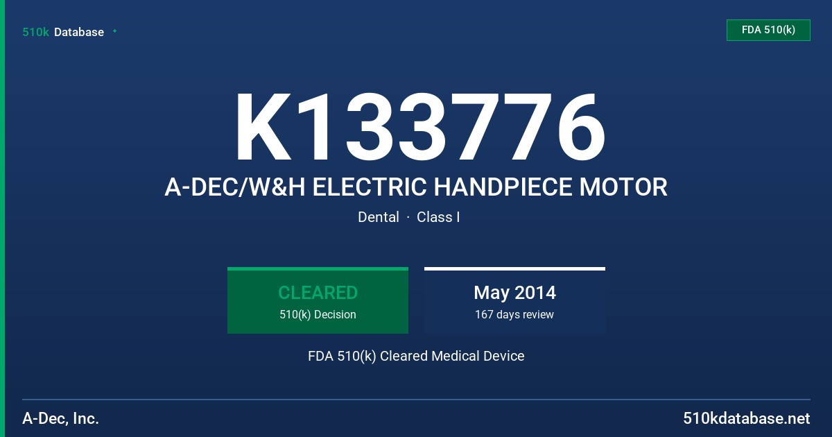 K133776 A-DEC/W&H ELECTRIC HANDPIECE MOTOR FDA 510(k) Cleared Medical Device