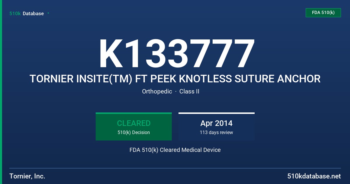 K133777 TORNIER INSITE(TM) FT PEEK KNOTLESS SUTURE ANCHOR FDA 510(k) Cleared Medical Device