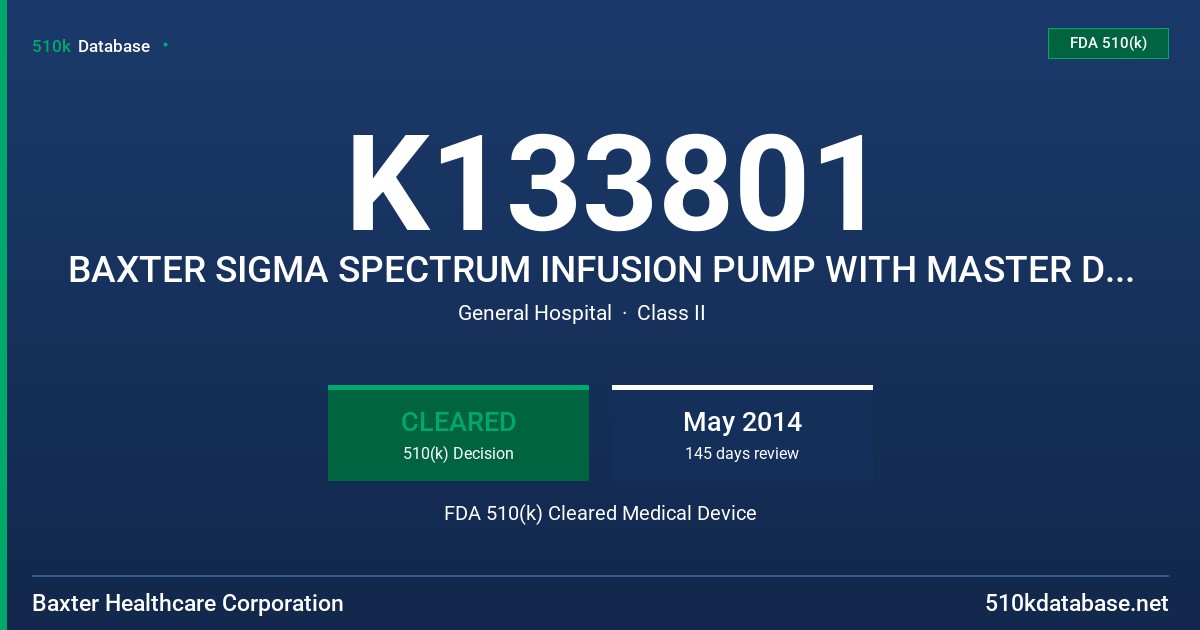 K133801 BAXTER SIGMA SPECTRUM INFUSION PUMP WITH MASTER DRUG LIBRARY FDA 510(k) Cleared Medical Device