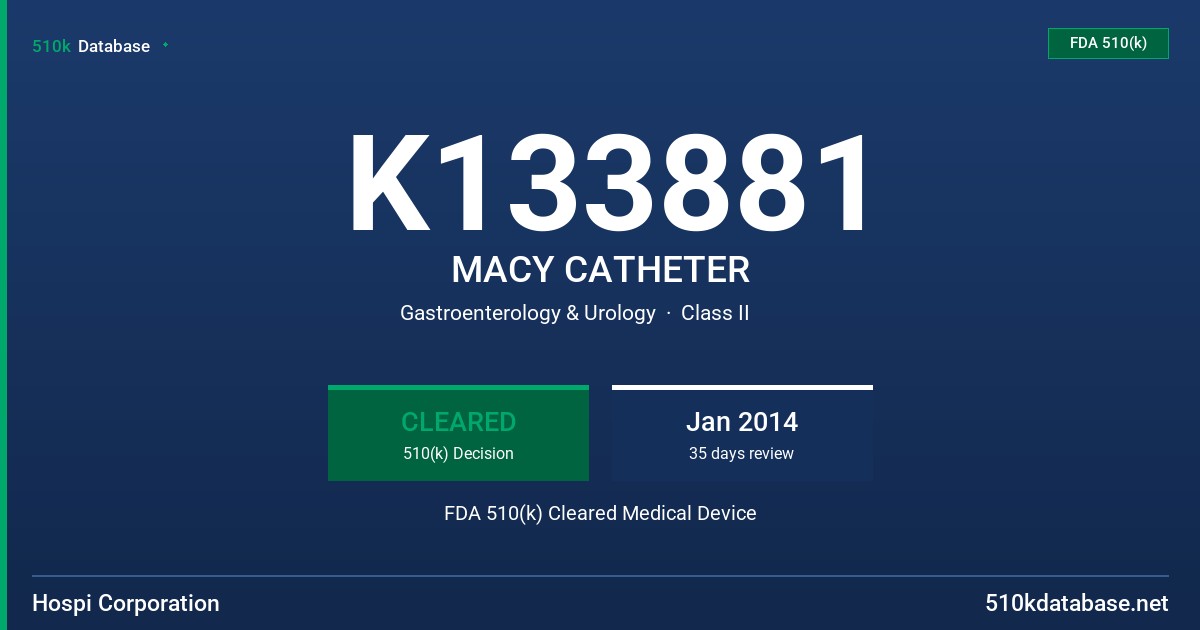 K133881 MACY CATHETER FDA 510(k) Cleared Medical Device