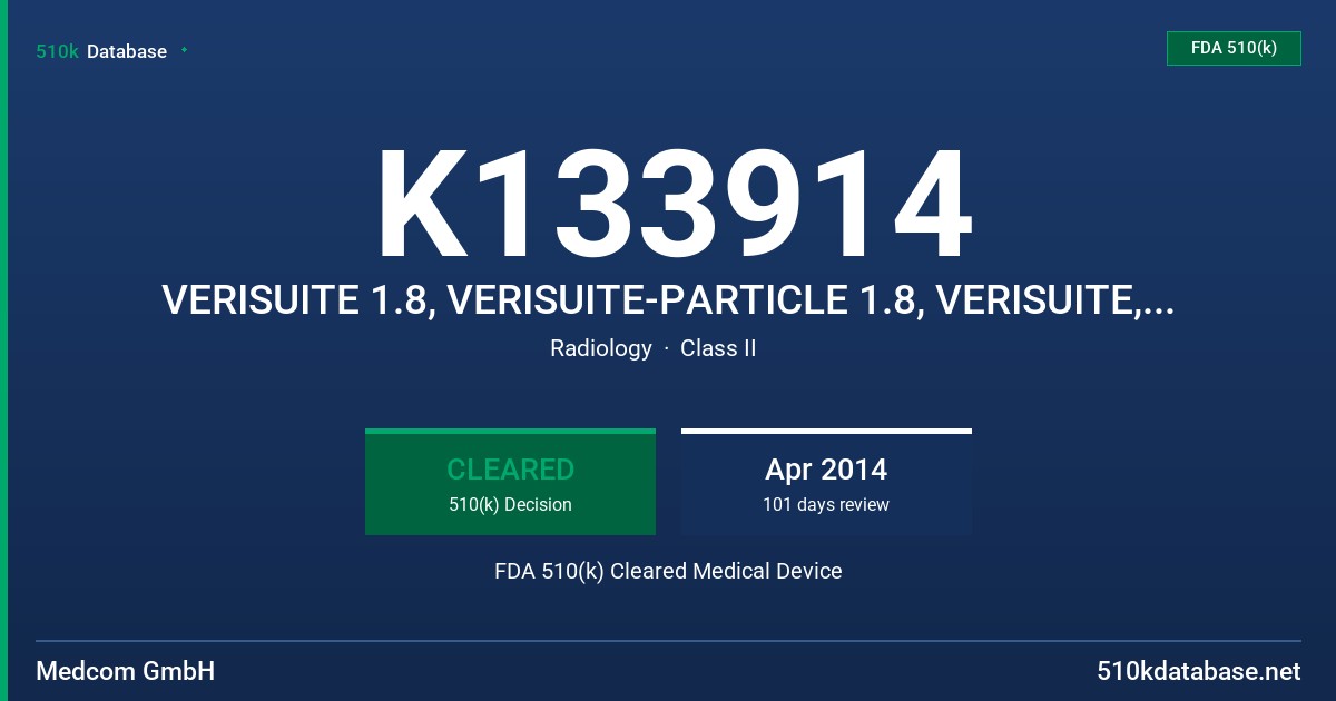 K133914 VERISUITE 1.8, VERISUITE-PARTICLE 1.8, VERISUITE, VERISUITE-PARTICLE FDA 510(k) Cleared Medical Device
