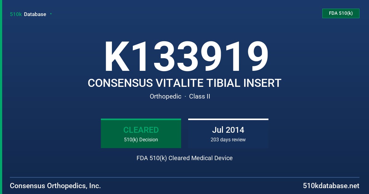 K133919 CONSENSUS VITALITE TIBIAL INSERT FDA 510(k) Cleared Medical Device