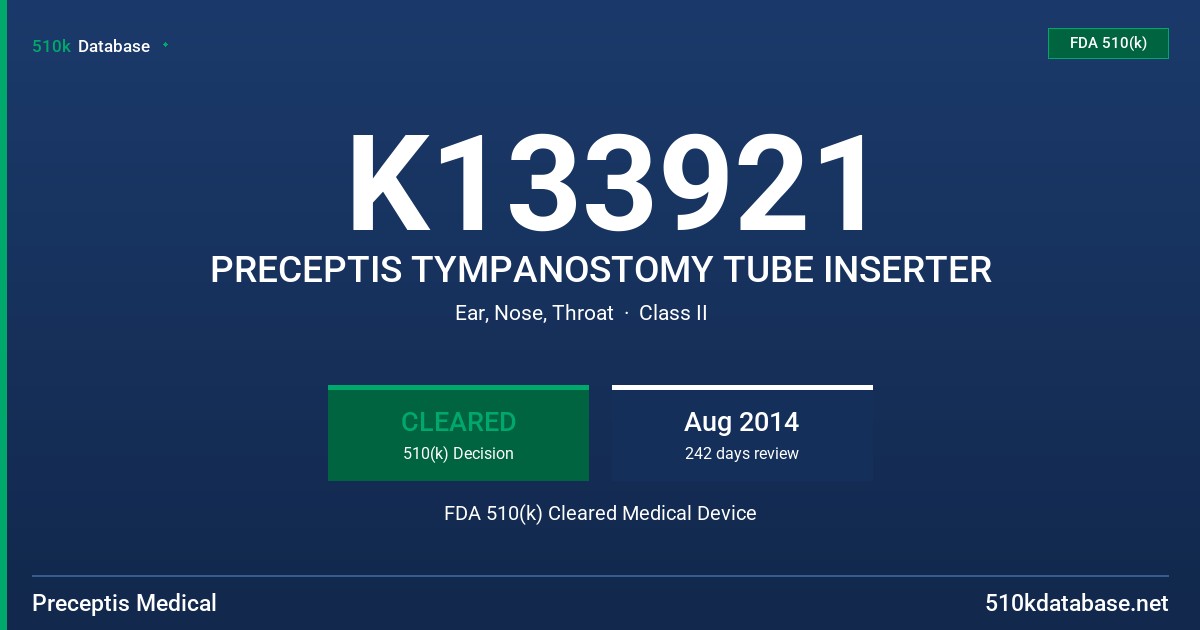 K133921 PRECEPTIS TYMPANOSTOMY TUBE INSERTER FDA 510(k) Cleared Medical Device