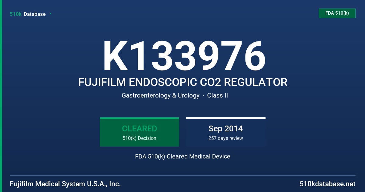K133976 FUJIFILM ENDOSCOPIC CO2 REGULATOR FDA 510(k) Cleared Medical Device
