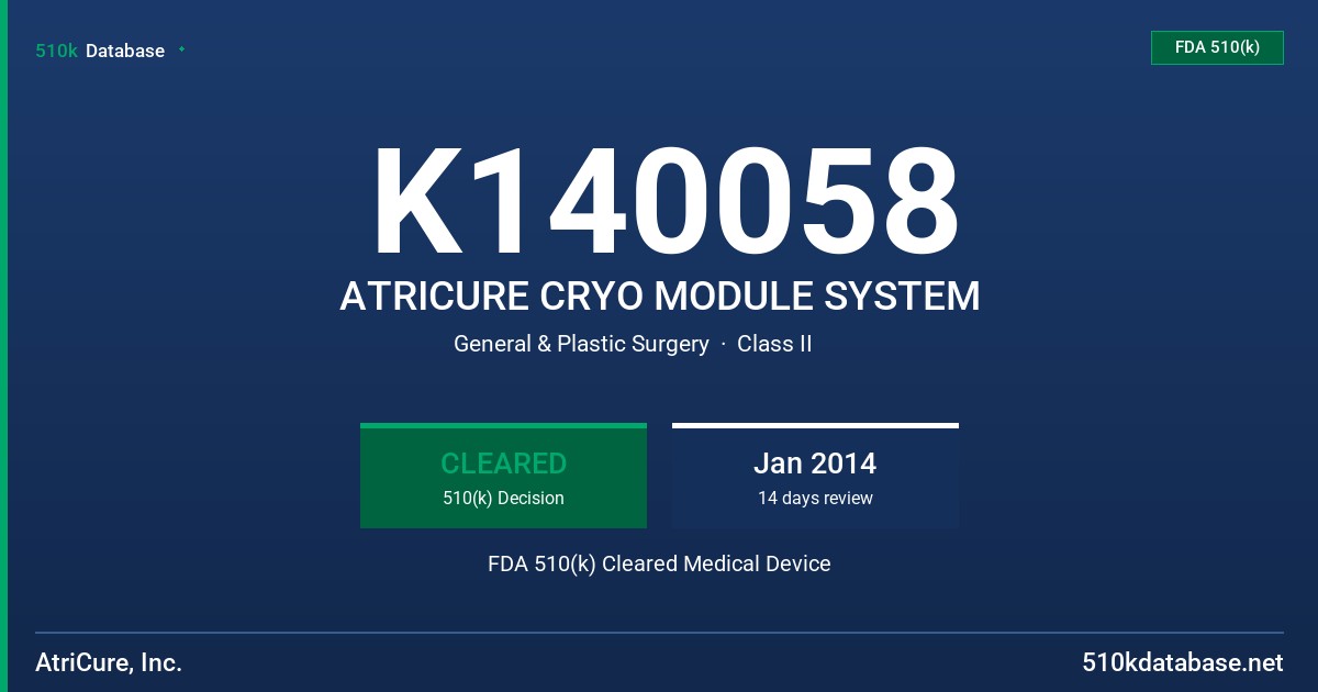 K140058 ATRICURE CRYO MODULE SYSTEM FDA 510(k) Cleared Medical Device