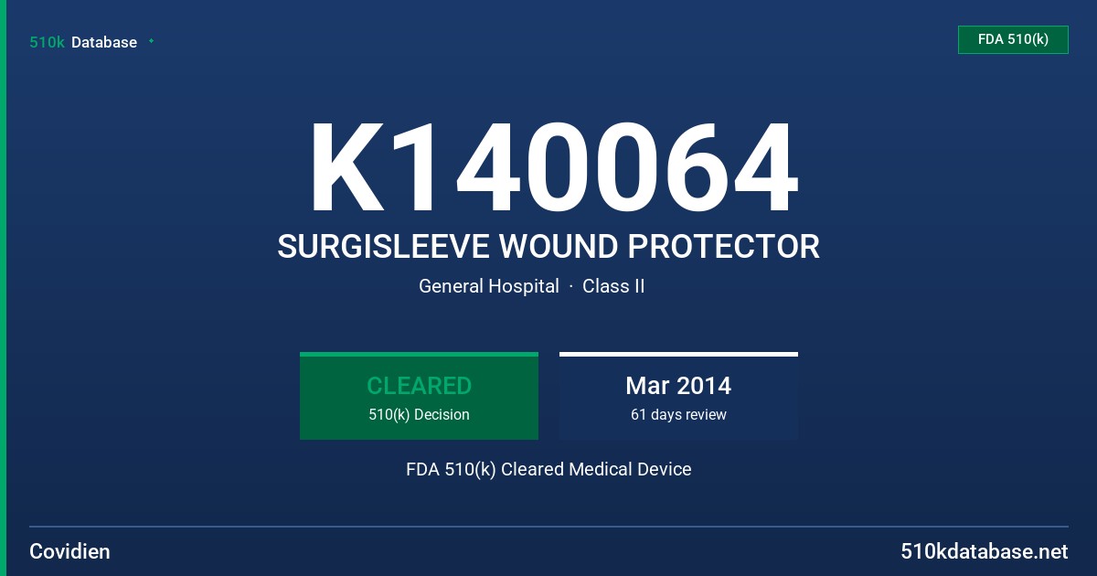 K140064 SURGISLEEVE WOUND PROTECTOR FDA 510(k) Cleared Medical Device