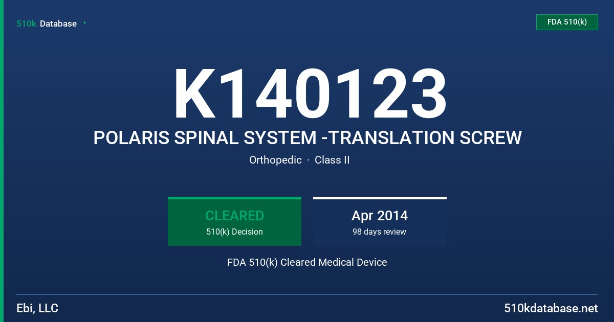 K140123 POLARIS SPINAL SYSTEM -TRANSLATION SCREW FDA 510(k) Cleared Medical Device