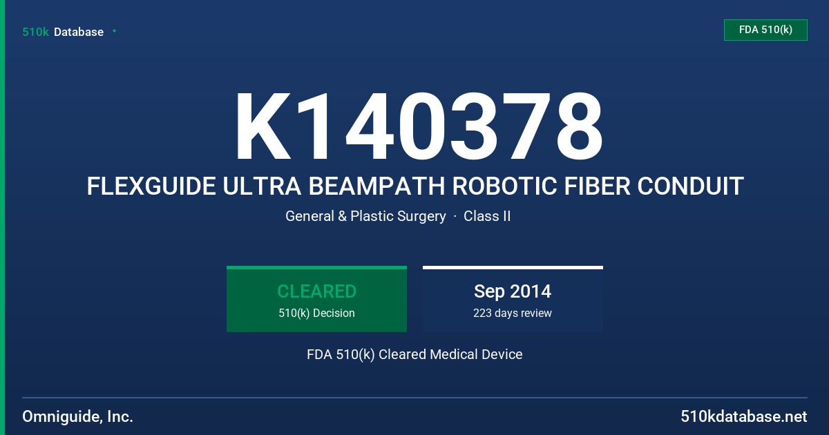 K140378 FLEXGUIDE ULTRA BEAMPATH ROBOTIC FIBER CONDUIT FDA 510(k) Cleared Medical Device