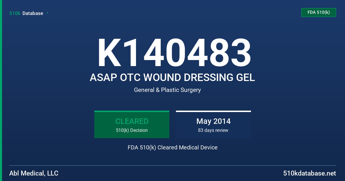 K140483 ASAP OTC WOUND DRESSING GEL FDA 510(k) Cleared Medical Device