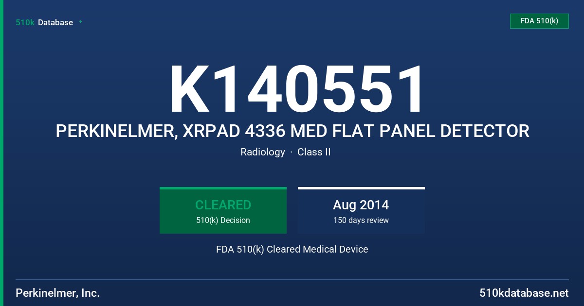 K140551 PERKINELMER, XRPAD 4336 MED FLAT PANEL DETECTOR FDA 510(k) Cleared Medical Device
