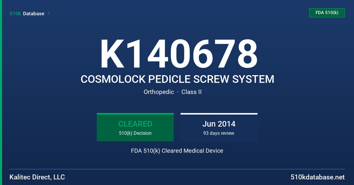 K140678 COSMOLOCK PEDICLE SCREW SYSTEM FDA 510(k) Cleared Medical Device