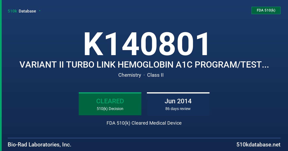 K140801 VARIANT II TURBO LINK HEMOGLOBIN A1C PROGRAM/TESTING SYSTEM FDA 510(k) Cleared Medical Device