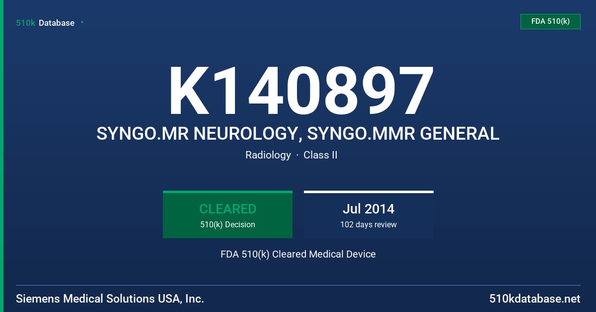 K140897 SYNGO.MR NEUROLOGY, SYNGO.MMR GENERAL FDA 510(k) Cleared Medical Device