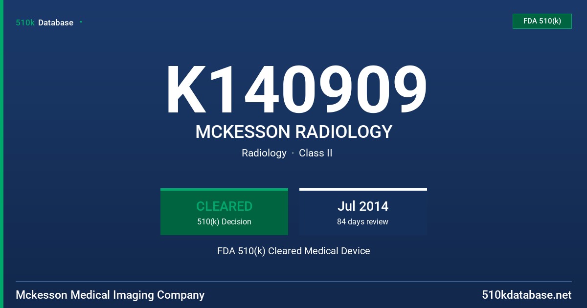 K140909 MCKESSON RADIOLOGY FDA 510(k) Cleared Medical Device