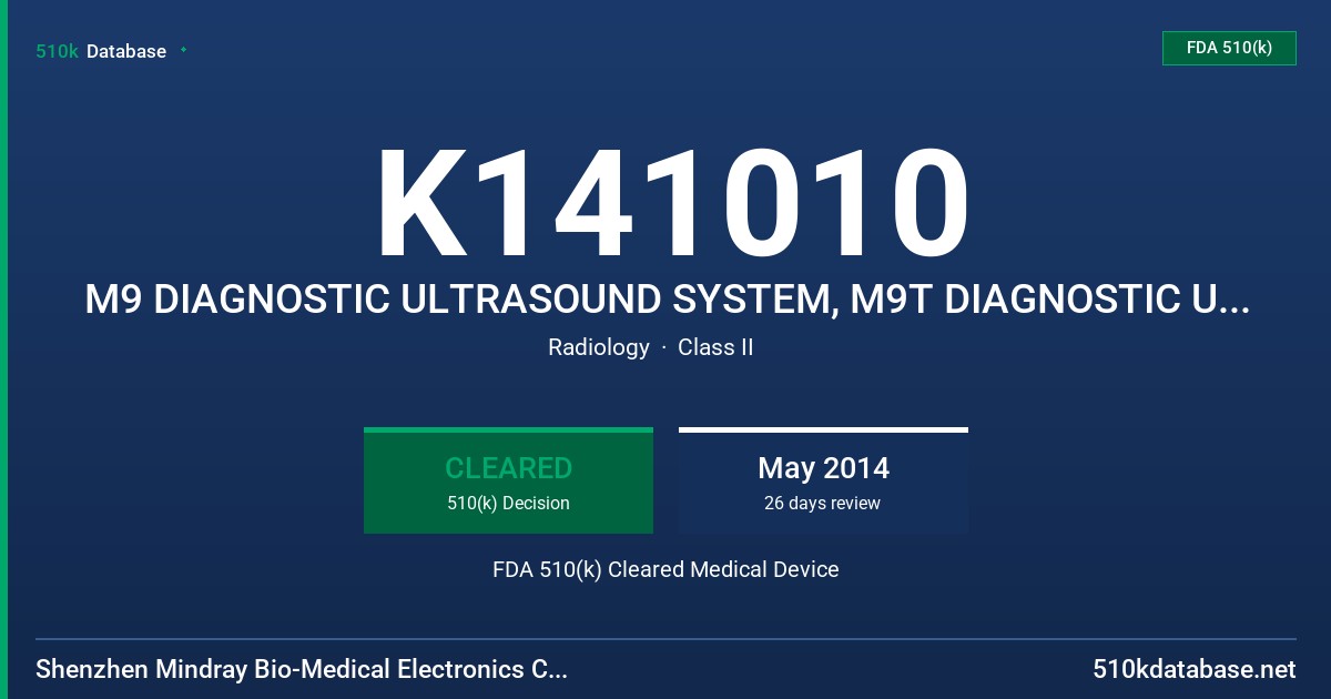 K141010 M9 DIAGNOSTIC ULTRASOUND SYSTEM, M9T DIAGNOSTIC ULTRASOUND SYSTEM, M9CV DIAGNOSTIC ULTRASOUND SYSTEM FDA 510(k) Cleared Medical Device