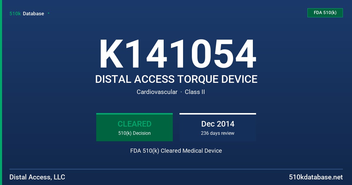 K141054 DISTAL ACCESS TORQUE DEVICE FDA 510(k) Cleared Medical Device