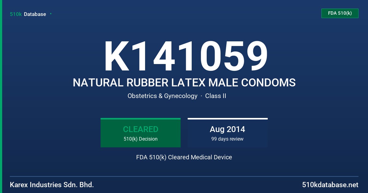 K141059 NATURAL RUBBER LATEX MALE CONDOMS FDA 510(k) Cleared Medical Device