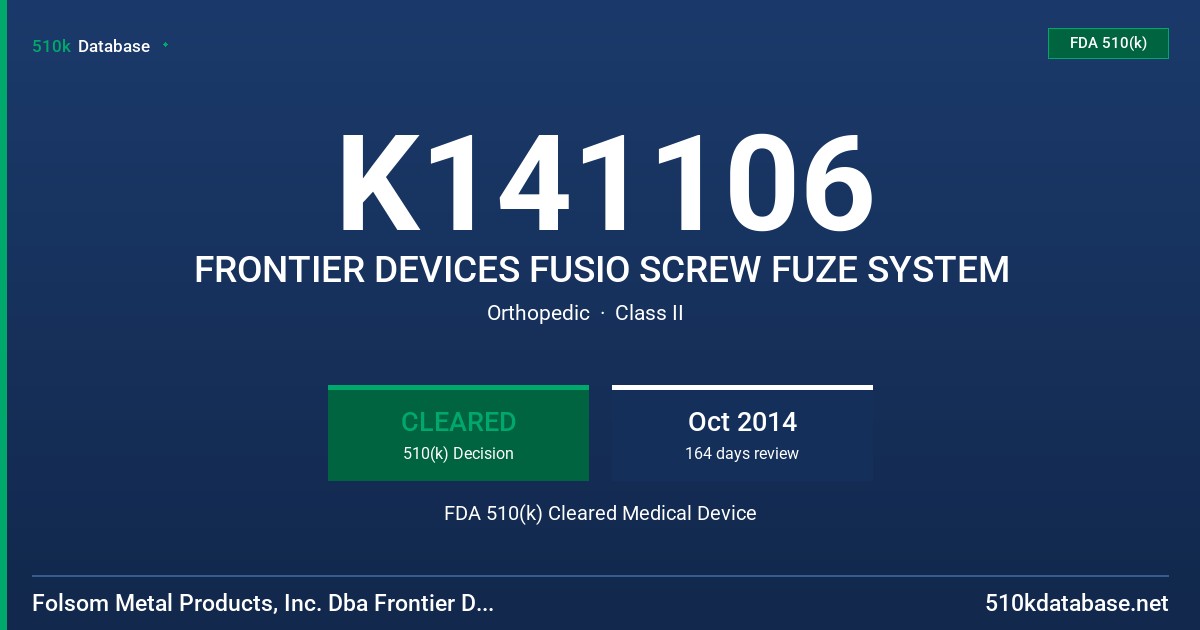 K141106 FRONTIER DEVICES FUSIO SCREW FUZE SYSTEM FDA 510(k) Cleared Medical Device