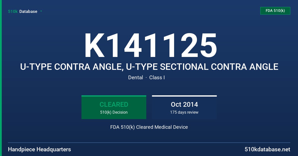 K141125 U-TYPE CONTRA ANGLE, U-TYPE SECTIONAL CONTRA ANGLE FDA 510(k) Cleared Medical Device