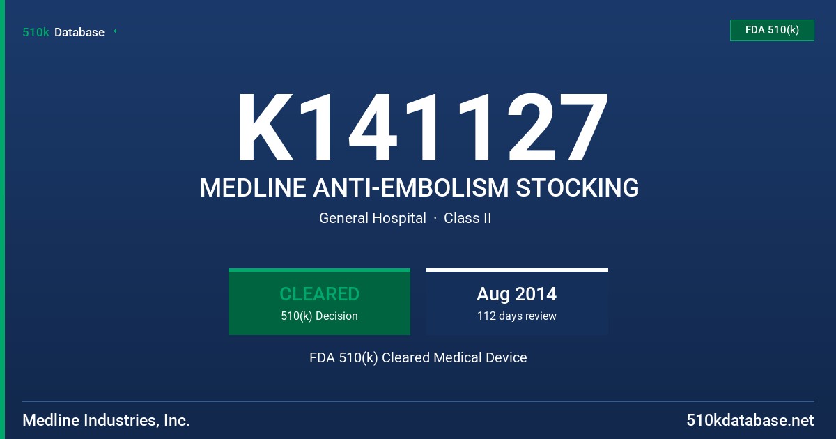 K141127 MEDLINE ANTI-EMBOLISM STOCKING FDA 510(k) Cleared Medical Device