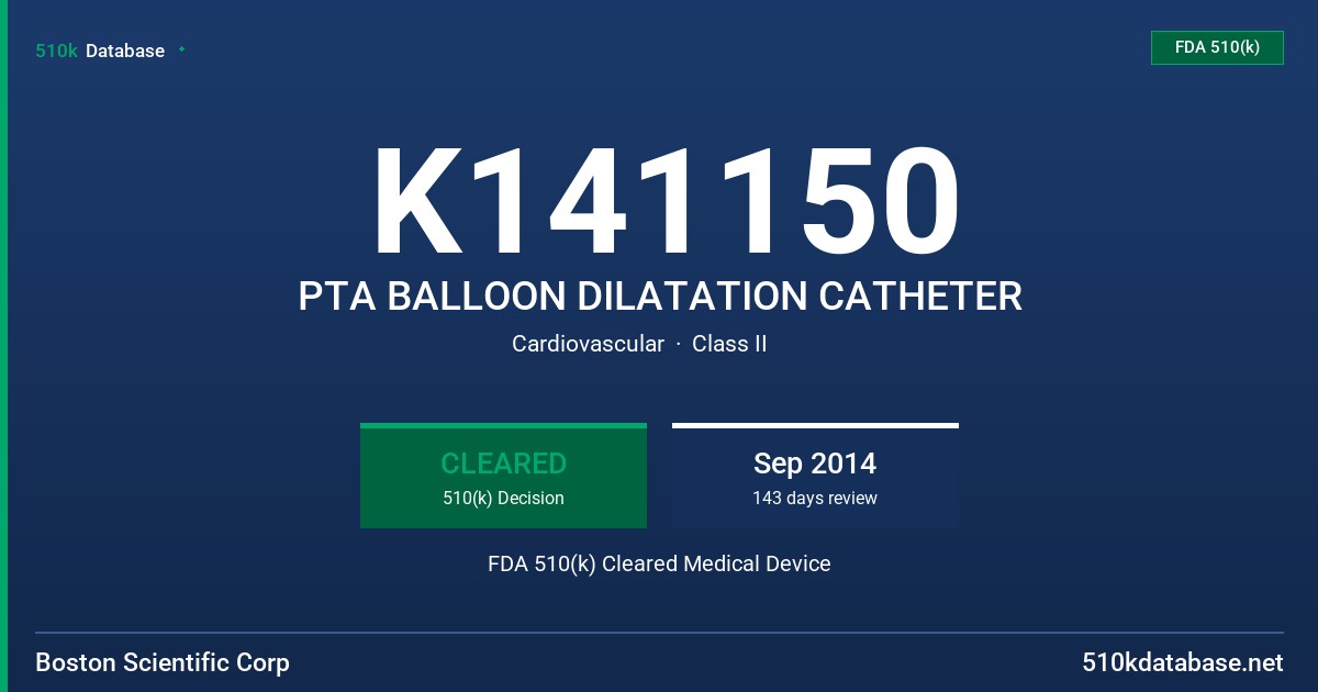 K141150 PTA BALLOON DILATATION CATHETER FDA 510(k) Cleared Medical Device
