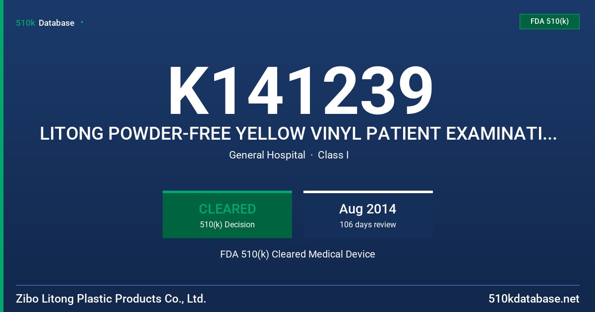 K141239 LITONG POWDER-FREE YELLOW VINYL PATIENT EXAMINATION GLOVES FDA 510(k) Cleared Medical Device