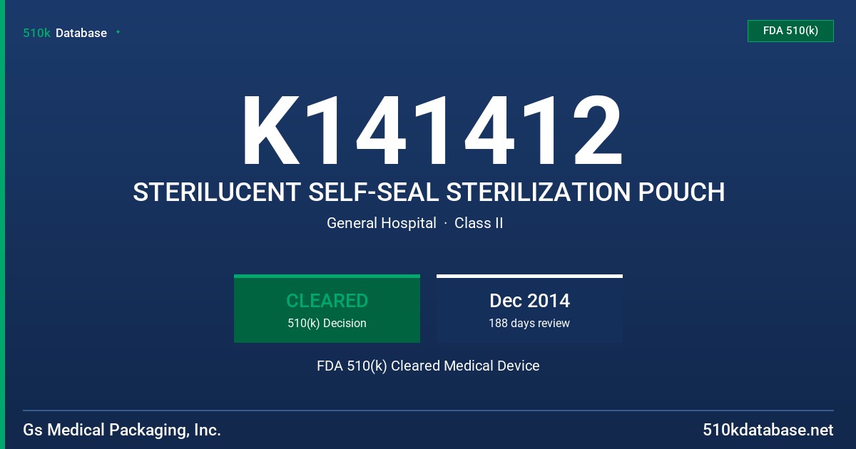 K141412 STERILUCENT SELF-SEAL STERILIZATION POUCH FDA 510(k) Cleared Medical Device