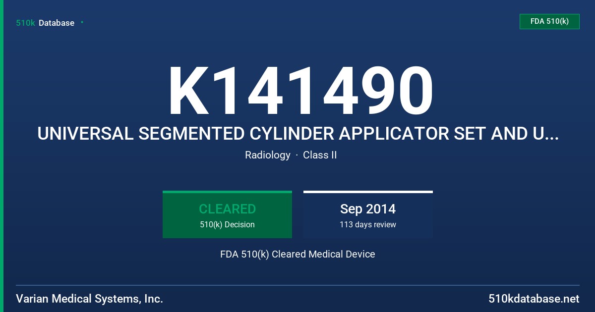 K141490 UNIVERSAL SEGMENTED CYLINDER APPLICATOR SET AND UNIVERSAL STUMP APPLICATOR SET FDA 510(k) Cleared Medical Device