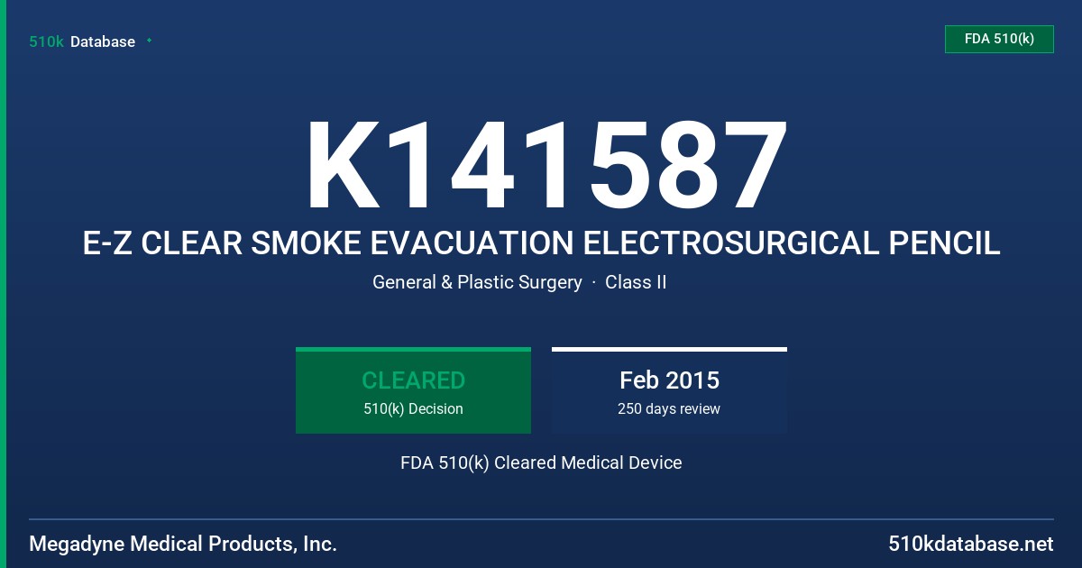 K141587 E-Z CLEAR SMOKE EVACUATION ELECTROSURGICAL PENCIL FDA 510(k) Cleared Medical Device