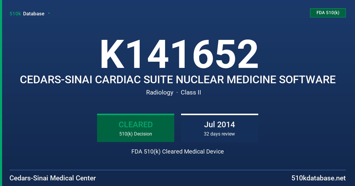 K141652 CEDARS-SINAI CARDIAC SUITE NUCLEAR MEDICINE SOFTWARE FDA 510(k) Cleared Medical Device