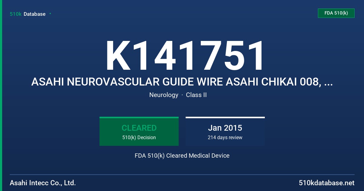 K141751 ASAHI NEUROVASCULAR GUIDE WIRE ASAHI CHIKAI 008, ASAHI NEUROVASCULAR GUIDE WIRE ASAHI CHIKAI BLACK, ASAHI NEUROVASCULAR FDA 510(k) Cleared Medical Device