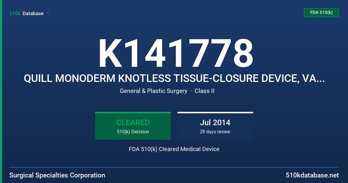 K141778 QUILL MONODERM KNOTLESS TISSUE-CLOSURE DEVICE, VARIABLE LOOP DESIGN FDA 510(k) Cleared Medical Device