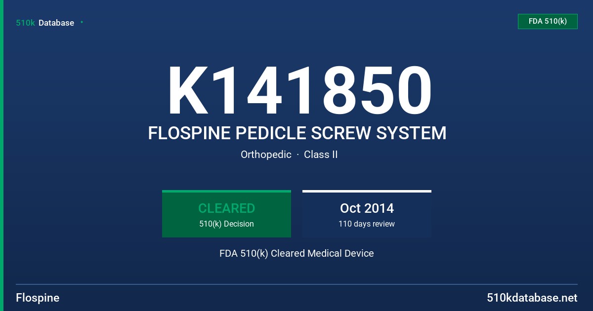 K141850 FLOSPINE PEDICLE SCREW SYSTEM FDA 510(k) Cleared Medical Device